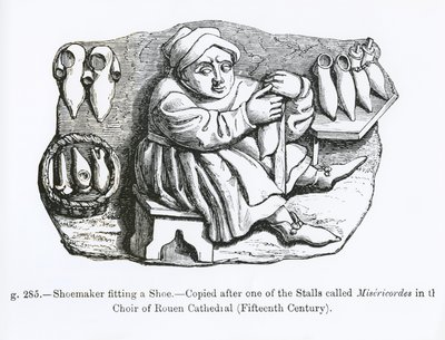 The Shoemaker Fitting a Shoe, copied from one of the Misericordia Stalls in the Choir of Rouen Cathedral, illustration from 